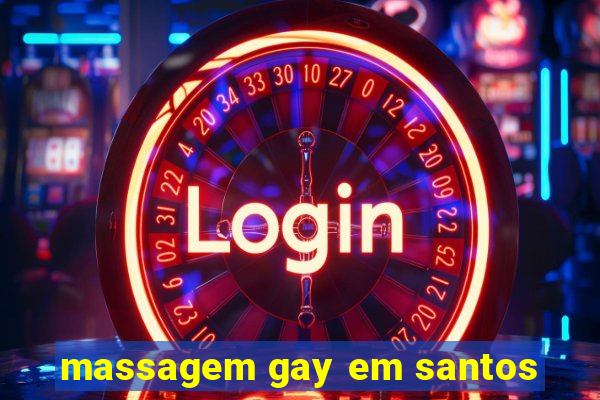 massagem gay em santos